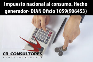 Impuesto nacional al consumo. Hecho generador- DIAN Oficio 1059(906453)