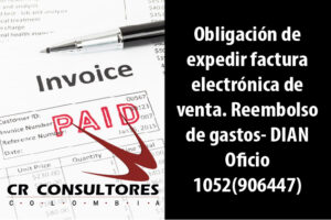 Obligación de expedir factura electrónica de venta. Reembolso de gastos- DIAN Oficio 1052(906447)