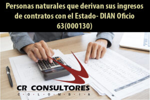 Personas naturales que derivan sus ingresos de contratos con el Estado- DIAN Oficio 63(000130)