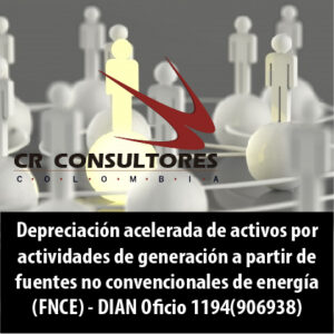 Depreciación acelerada de activos por actividades de generación a partir de fuentes no convencionales de energía (FNCE) – DIAN Oficio 1194(906938)