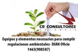 Equipos y elementos necesarios para cumplir regulaciones ambientales- DIAN Oficio 1463(908587)