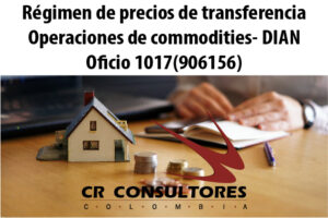 Régimen de precios de transferencia Operaciones de commodities- DIAN Oficio 1017(906156)