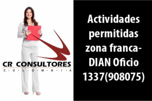 Actividades permitidas zona franca- DIAN Oficio 1337(908075)