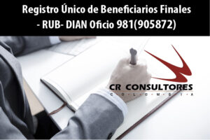 Registro Único de Beneficiarios Finales – RUB- DIAN Oficio 981(905872)