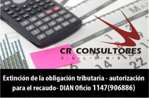 Extinción de la obligación tributaria – autorización para el recaudo- DIAN Oficio 1147(906886)
