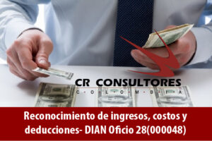 Reconocimiento de ingresos, costos y deducciones- DIAN Oficio 28(000048)