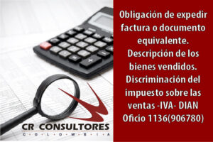 Obligación de expedir factura o documento equivalente. Descripción de los bienes vendidos. Discriminación del impuesto sobre las ventas -IVA- DIAN Oficio 1136(906780)