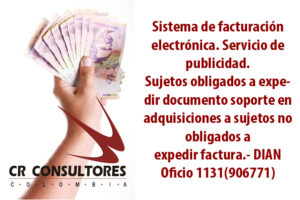 Sistema de facturación electrónica.Servicio de promoción y publicidad. Sujetos obligados a expedir el documento soporte en adquisiciones efectuados a sujetos no obligados a expedir factura.- DIAN Oficio 1131(906771)