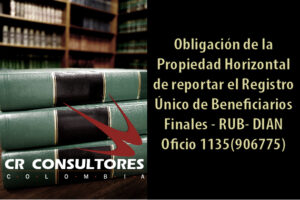 Obligación de la Propiedad Horizontal de reportar el Registro Único de Beneficiarios Finales – RUB- DIAN Oficio 1135(906775)