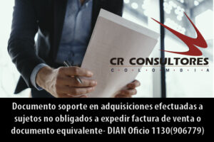 Documento soporte en adquisiciones efectuadas a sujetos no obligados a expedir factura de venta o documento equivalente- DIAN Oficio 1130(906779)