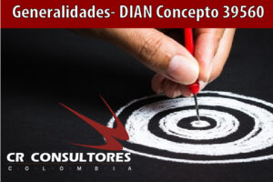 Generalidades- DIAN Concepto 39560