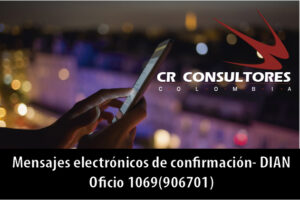 Mensajes electrónicos de confirmación- DIAN Oficio 1069(906701)