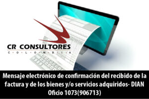 Mensaje electrónico de confirmación del recibido de la factura y de los bienes y/o servicios adquiridos- DIAN Oficio 1073(906713)