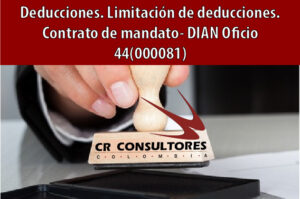 Deducciones. Limitación de deducciones. Contrato de mandato- DIAN Oficio 44(000081)