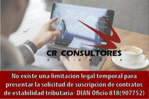 Megainversiones: No existe una limitación legal temporal para presentar la solicitud de suscripción de contratos de estabilidad tributaria- DIAN Oficio 818(907752)