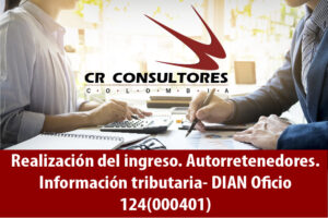 Realización del ingreso. Autorretenedores. Información tributaria- DIAN Oficio 124(000401)