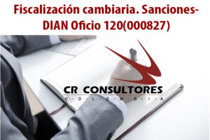 Fiscalización cambiaria. Sanciones- DIAN Oficio 120(000827)