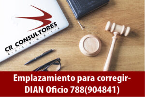 Emplazamiento para corregir- DIAN Oficio 788(904841)