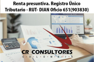 Renta presuntiva. Registro Único Tributario – RUT- DIAN Oficio 651(903830)