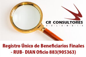 Registro Único de Beneficiarios Finales – RUB- DIAN Oficio 883(905363)
