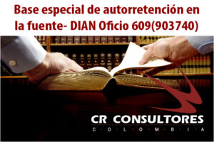 Base especial de autorretención en la fuente- DIAN Oficio 609(903740)