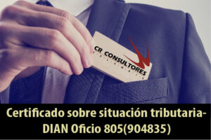 Certificado sobre situación tributaria- DIAN Oficio 805(904835)