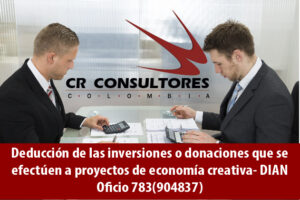 Deducción de las inversiones o donaciones que se efectúen a proyectos de economía creativa- DIAN Oficio 783(904837)