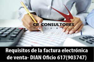 Requisitos de la factura electrónica de venta- DIAN Oficio 617(903747)