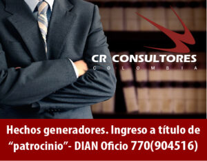Hechos generadores. Ingreso a título de “patrocinio”- DIAN Oficio 770(904516)