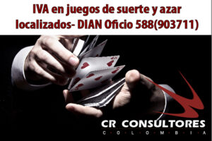 IVA en juegos de suerte y azar localizados- DIAN Oficio 588(903711)