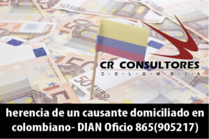 herencia de un causante domiciliado en colombiano- DIAN Oficio 865(905217)