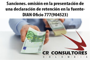 Sanciones. omisión en la presentación de una declaración de retención en la fuente- DIAN Oficio 777(904523)
