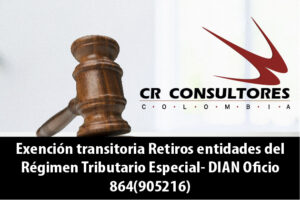 Exención transitoria Retiros entidades del Régimen Tributario Especial- DIAN Oficio 864(905216)