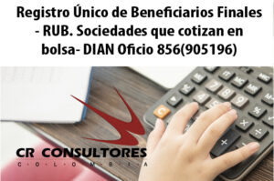 Registro Único de Beneficiarios Finales – RUB. Sociedades que cotizan en bolsa- DIAN Oficio 856(905196)