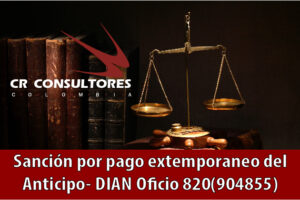 Sanción por pago extemporaneo del Anticipo- DIAN Oficio 820(904855)
