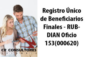 Registro Único de Beneficiarios Finales – RUB- DIAN Oficio 153(000620)