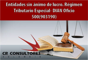 Entidades sin ánimo de lucro. Régimen Tributario Especial- DIAN Oficio 500(903190)