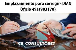 Emplazamiento para corregir- DIAN Oficio 491(903170)