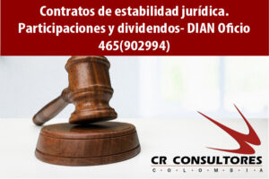 Contratos de estabilidad jurídica. Participaciones y dividendos- DIAN Oficio 465(902994)