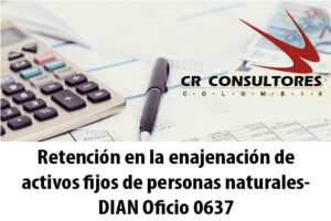 Retención en la enajenación de activos fijos de personas naturales- DIAN Oficio 0637
