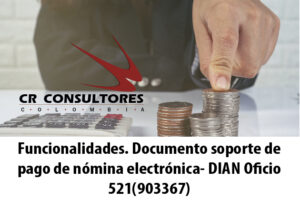 Funcionalidades. Documento soporte de pago de nómina electrónica- DIAN Oficio 521(903367)