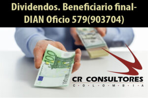 Dividendos. Beneficiario final- DIAN Oficio 579(903704)