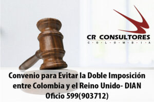 Convenio para Evitar la Doble Imposición entre Colombia y el Reino Unido- DIAN Oficio 599(903712)