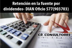 Retención en la fuente por dividendos- DIAN Oficio 577(903703)