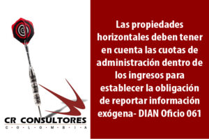 Las propiedades horizontales deben tener en cuenta las cuotas de administración dentro de los ingresos para establecer la obligación de reportar información exógena- DIAN Oficio 061