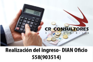Realización del ingreso- DIAN Oficio 558(903514)