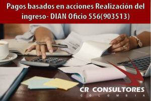 Pagos basados en acciones Realización del ingreso- DIAN Oficio 556(903513)