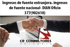 Ingresos de fuente extranjera. ingresos de fuente nacional- DIAN Oficio 377(902610)