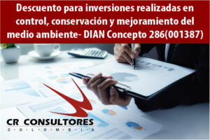 Descuento para inversiones realizadas en control, conservación y mejoramiento del medio ambiente- DIAN Concepto 286(001387)