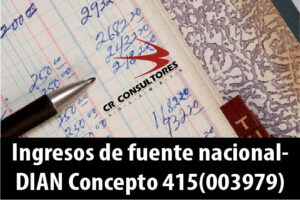 Ingresos de fuente nacional- DIAN Concepto 415(003979)